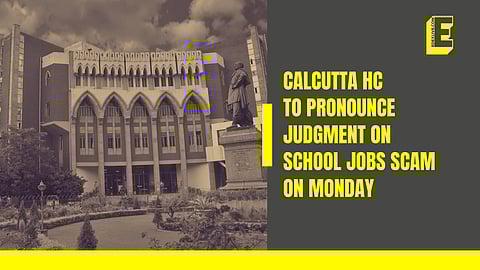 Calcutta HC to pronounce judgment on school jobs scam on Monday