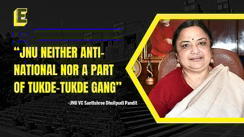 "JNU neither anti-national not a part of tukde-tukde gang" - JNU VC Santishree Dhulipudi Pandit