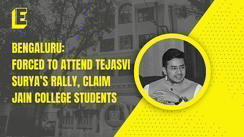 Bengaluru: Forced to attend Tejasvi Surya’s rally, claim Jain College students