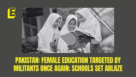 Three girls' schools have been burnt down this month in Pakistan