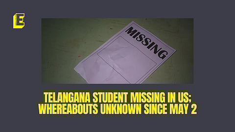 Telangana student missing in US; whereabouts unknown since May 2