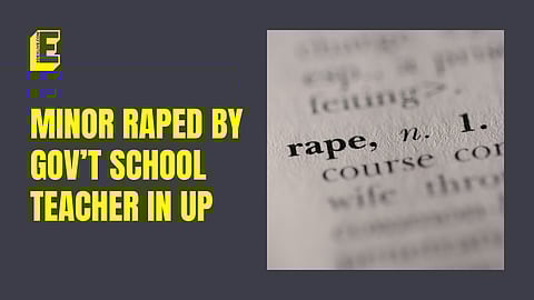 Minor raped by gov't school teacher in UP