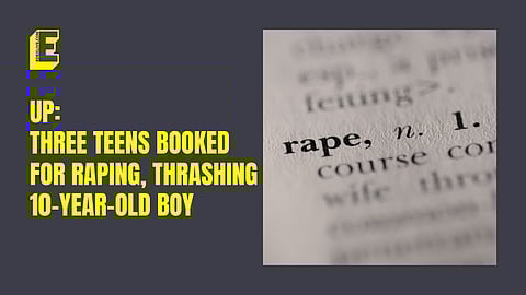 UP: Three teens booked for raping, thrashing 10-year-old boy