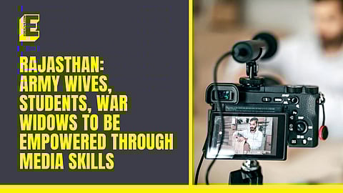 Rajasthan: Army wives, students, war widows to be empowered through media skills