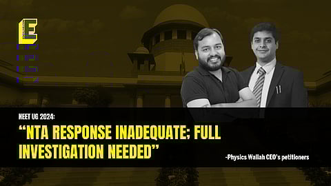 NEET UG 2024: “NTA response inadequate; full investigation needed”: Physics Wallah CEO’s petitioners