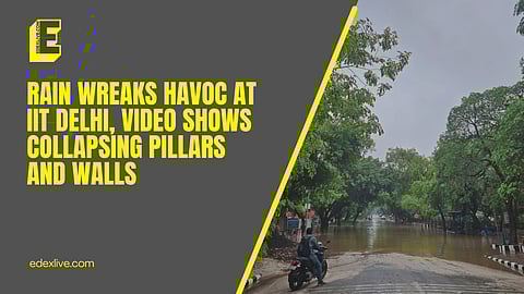 Rain wreaks havoc at IIT Delhi, viral videos show collapse of pillar and walls