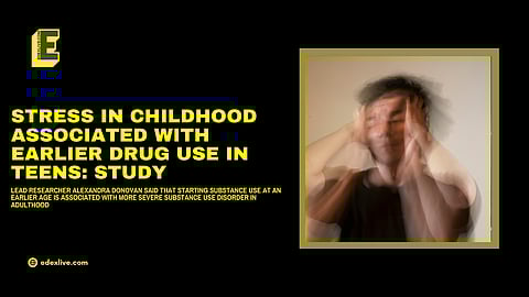 Stress during childhood is linked with earlier substance use in male and female adolescents