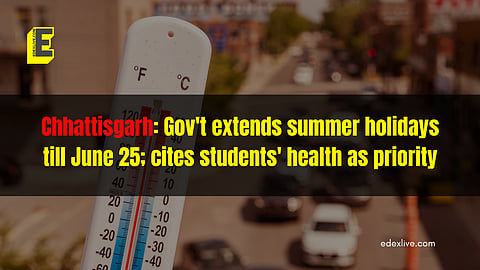 Summer holiday for Chhatisgarh schools
