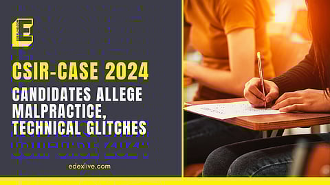 CSIR-CASE 2024: Candidates allege technical glitches, cheating at exam centres