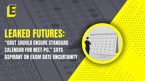 LEAKED FUTURES: “Hope our juniors do not witness the same fate,” NEET-PG aspirant speaks on exam date uncertainty