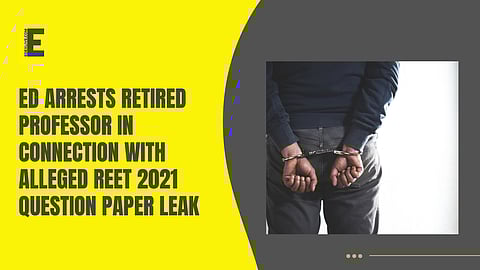 Rajasthan: ED arrests retired professor in connection with alleged REET 2021 question paper leak