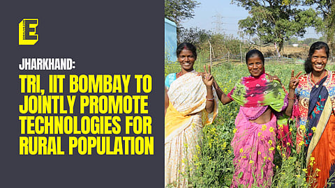 Jharkhand: TRI, IIT Bombay to jointly promote technologies for rural population
