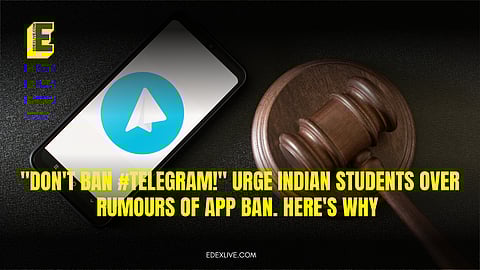 "Don't ban #Telegram!" urge Indian students over rumours of app ban. Here's why