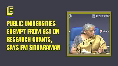 Public universities EXEMPT from GST on research grants: FM Sitharaman