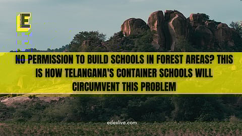 No permission to build schools in forest areas? This is how Telangana's container schools will circumvent this problem