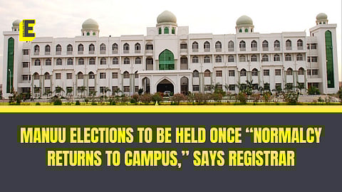 MANUU: Student elections to be held once “normalcy returns” on campus, says Registrar