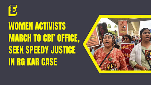 “CBI parroting what Kolkata police said earlier”: Women activists march to CBI office, seek speedy justice in RG Kar case