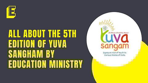 All about the 5th edition of Yuva Sangam by Ministry of Education