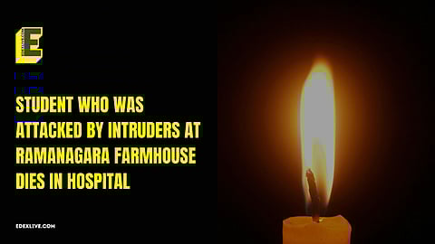 Student who was attacked by intruders at Ramanagara farmhouse dies in hospital