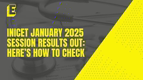 INICET January 2025 session results OUT: Here’s how to check