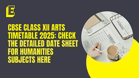 CBSE Class XII Arts timetable 2025: Check the detailed date sheet for humanities subjects here
