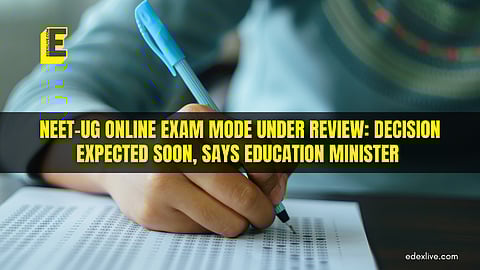 NEET-UG online exam mode under review