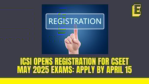 ICSI opens registration for CSEET May 2025 exams