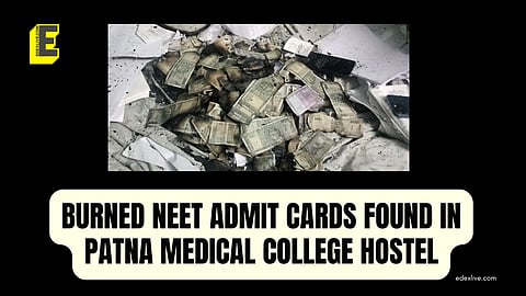 NEET admit cards, burned currency worth Rs 2.75 lakh, found in Patna Medical College Hostel
