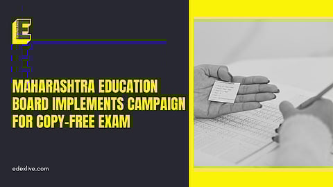Maharashtra Education Board implements campaign for copy-free exam