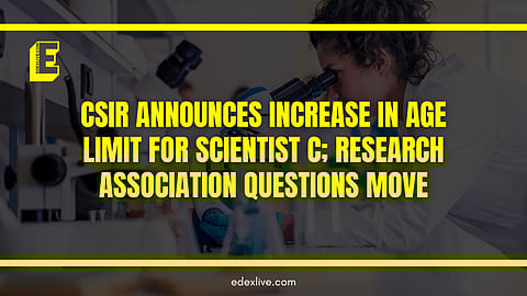 CSIR announces increase in age limit