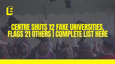Centre shuts 12 fake universities