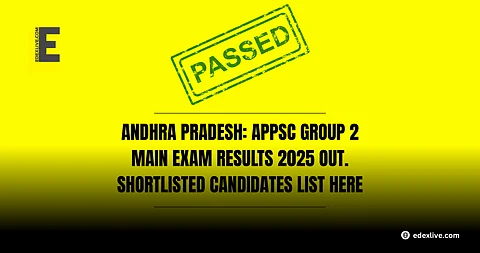 Andhra Pradesh: APPSC Group 2 Main exam results 2025