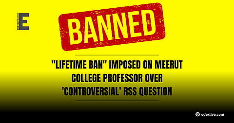 "Lifetime ban" imposed on Meerut college professor