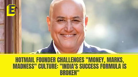 "The problem with people in India is they equate success with how much money you've made"