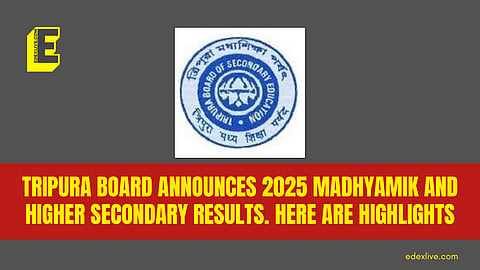 Tripura Board announces 2025 Madhyamik and Higher secondary results