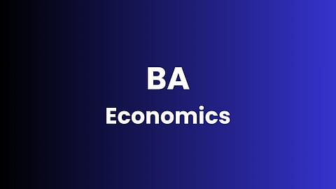 BA Economics in India — A foundation for a strong career, stronger finance skills