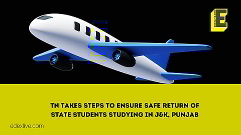 TN takes steps to ensure safe return of state students studying in J&K, Punjab