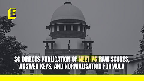 NEET-PG: “Publish raw scores, answer keys and normalisation formula,” says SC