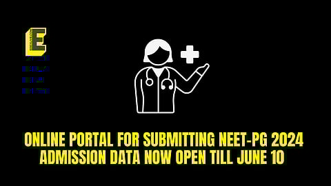 NMC directs medical colleges to submit NEET PG 2024 admission data by June 10