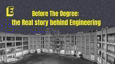 Before the degree: The real story behind why students take up engineering