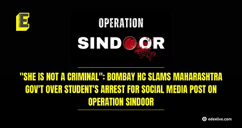 Bombay HC slams Maharashtra gov't over student's arrest for a critical post on Operation Sindoor