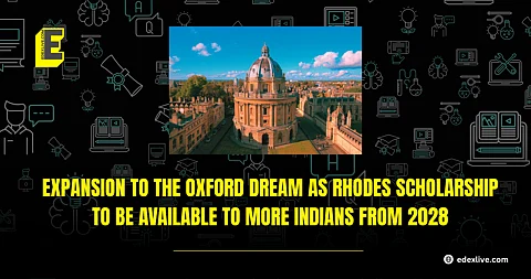Rhodes Scholarship to be available to more Indians from 2028