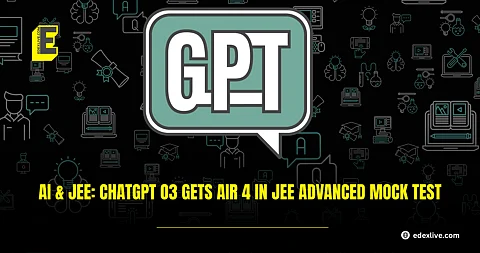 ChatGPT o3 GETS AIR 4 in JEE Advanced mock test