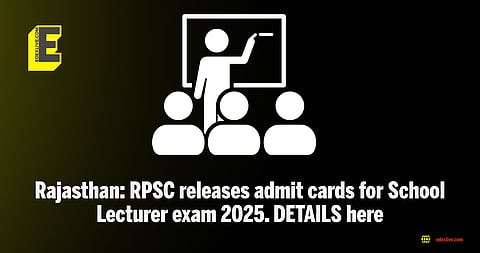 RPSC releases admit cards for School Lecturer exam