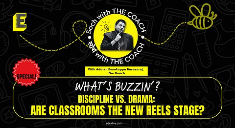 Discipline vs Drama: Are classrooms the new reels stage?