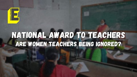 Women school teachers in India, for the first time ever, outnumbered their male counterparts this year but the awards don't reflect it (Pic: EdexLive)