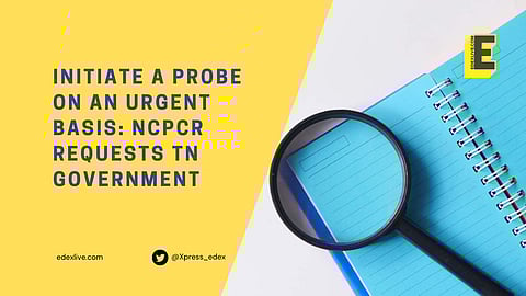 This is what NCPCR requested | (Pic: EdexLive)