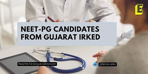 NEET-PG candidates from Gujarat are irked | (Pic: EdexLive)