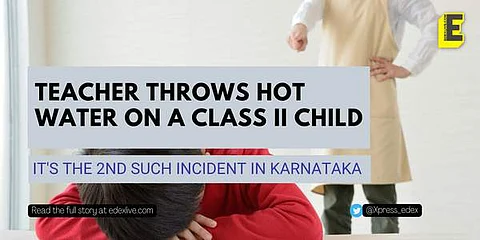 Teacher throws hot water on child in Karnataka | (Pic: Edexlive)