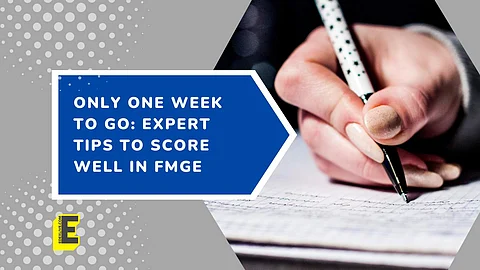 Expert tips to score well in FMGE | (Pic: EdexLive)